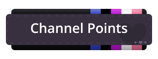 Channel-Points Panel from Genderfluid Pride Panel Theme.